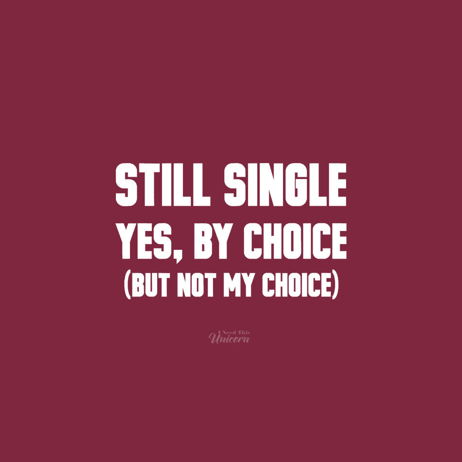 Still Single Not My Choice