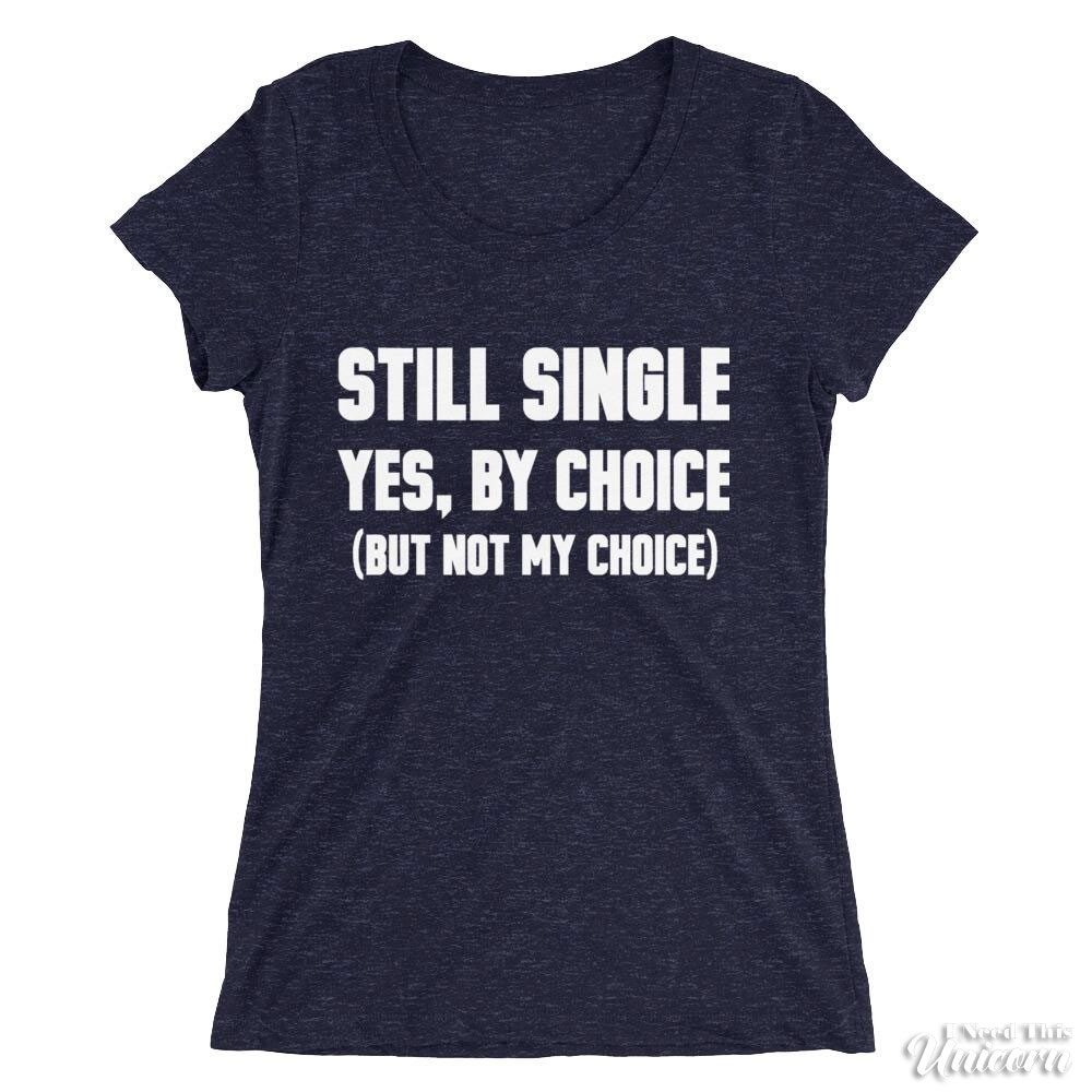 Still Single T-Shirt 